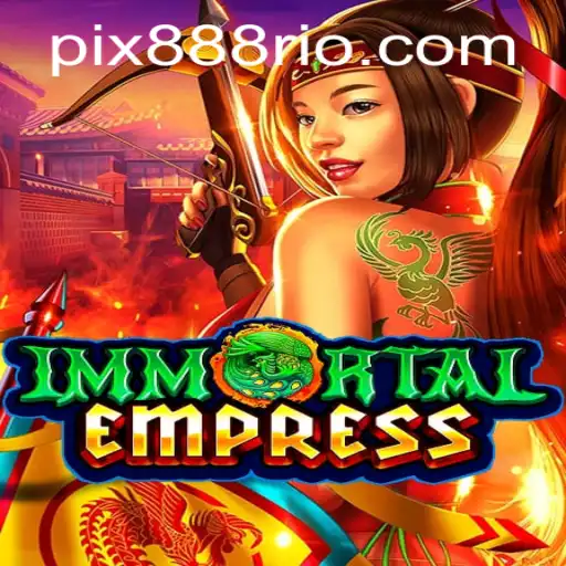 Descubra o Fascinante Mundo de ImmortalEmpress no 888Rio.com